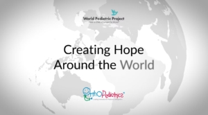 Creating More Hope with World Pediatric Project